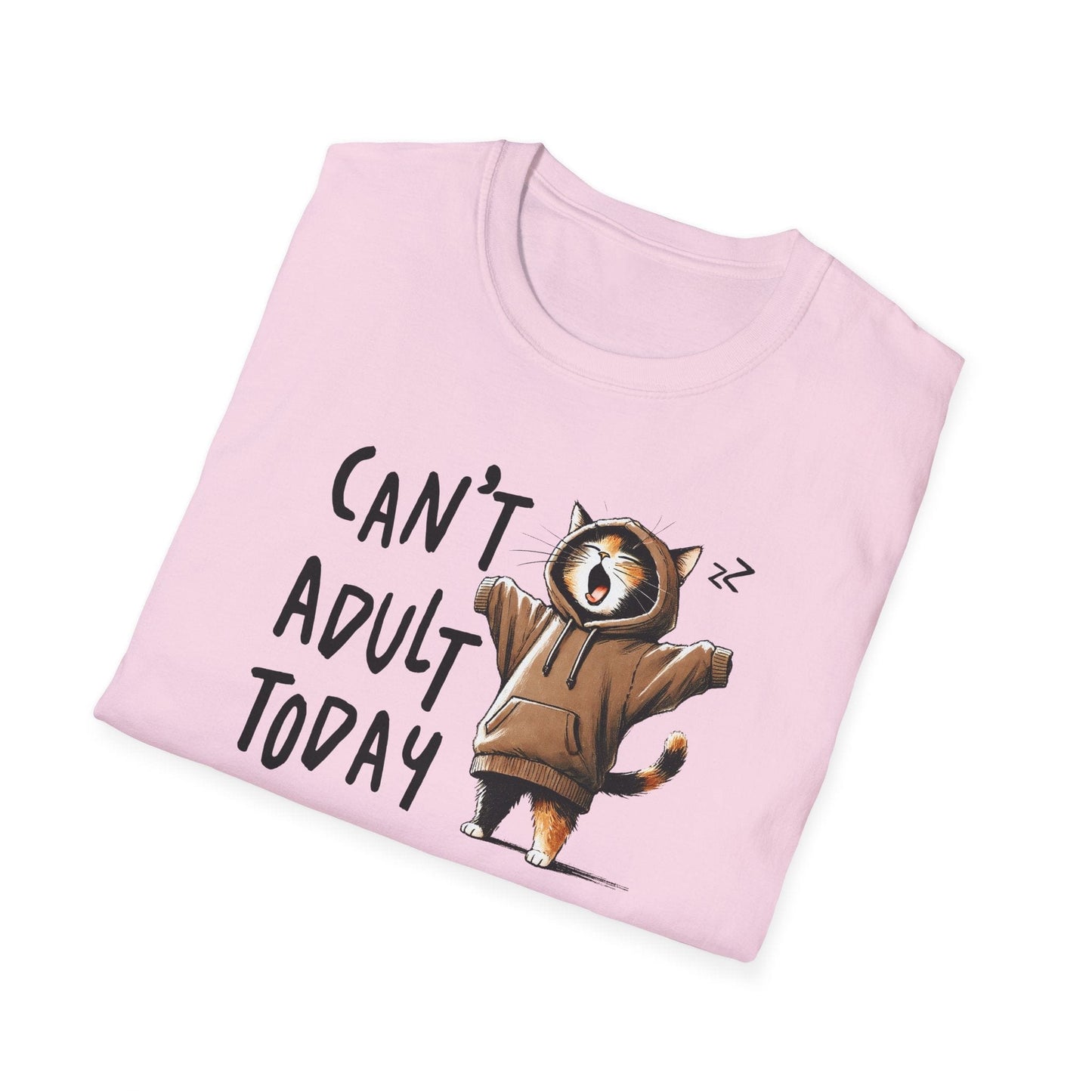 Can't Adult Today T-Shirt