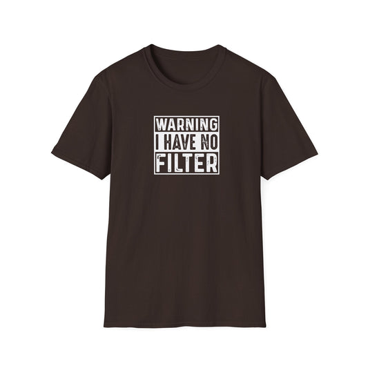 Warning No Filter T-Shirt