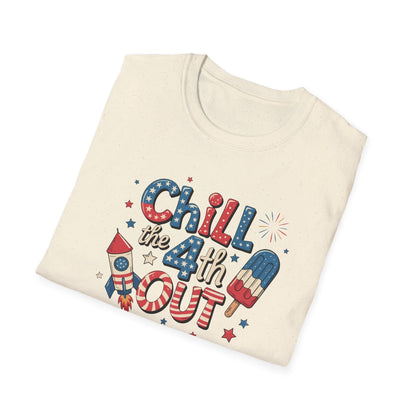 Chill The 4th Out T-Shirt