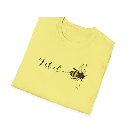 Let It Bee T-Shirt