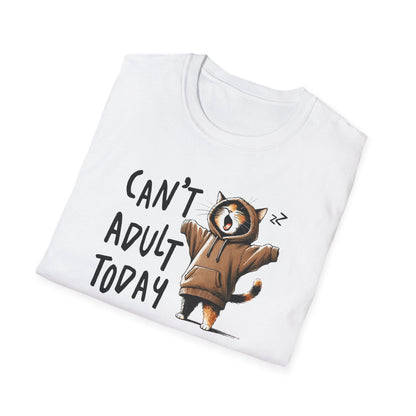 Can't Adult Today T-Shirt