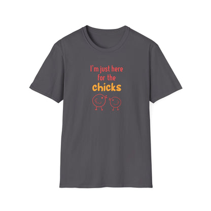 Here For The Chicks T-Shirt