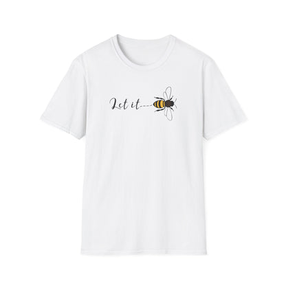 Let It Bee T-Shirt