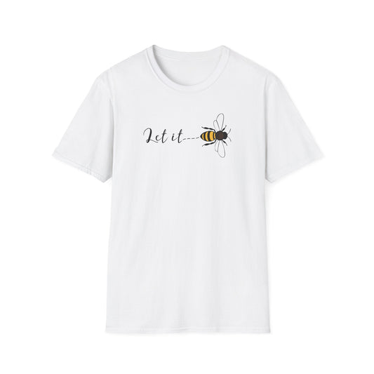 Let It Bee T-Shirt