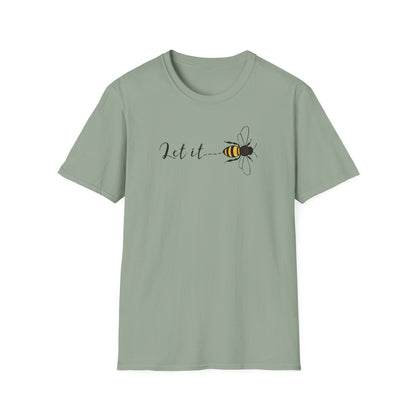 Let It Bee T-Shirt