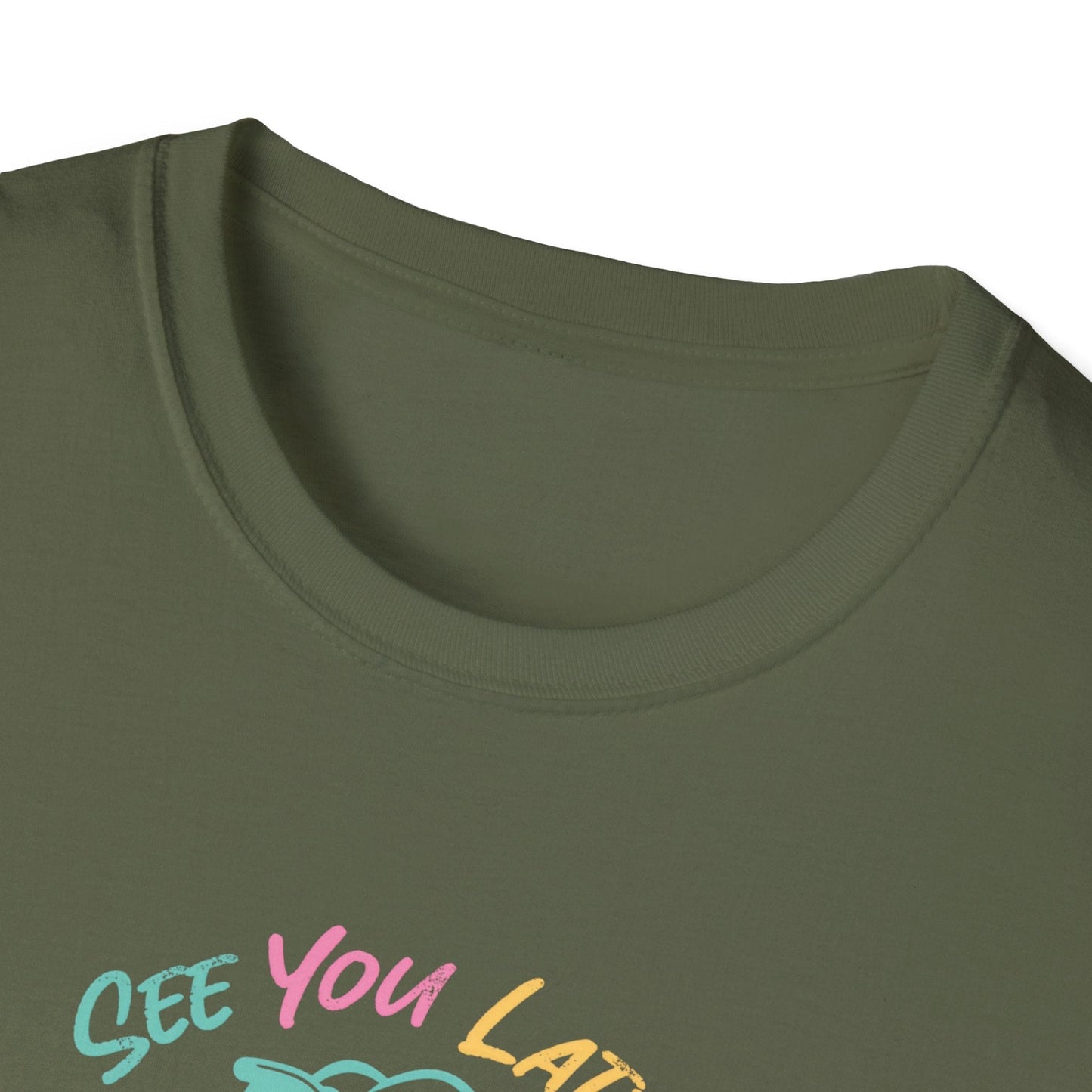 See You Later T-Shirt