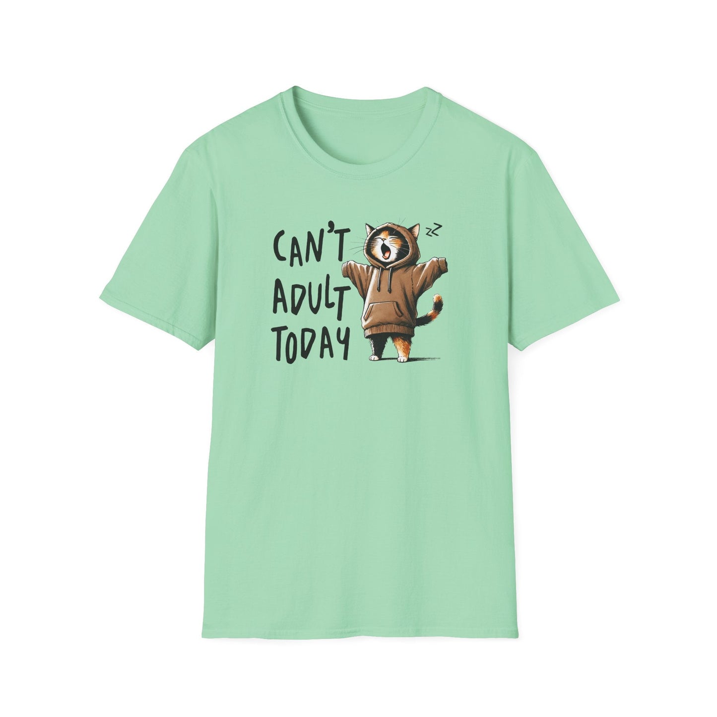 Can't Adult Today T-Shirt