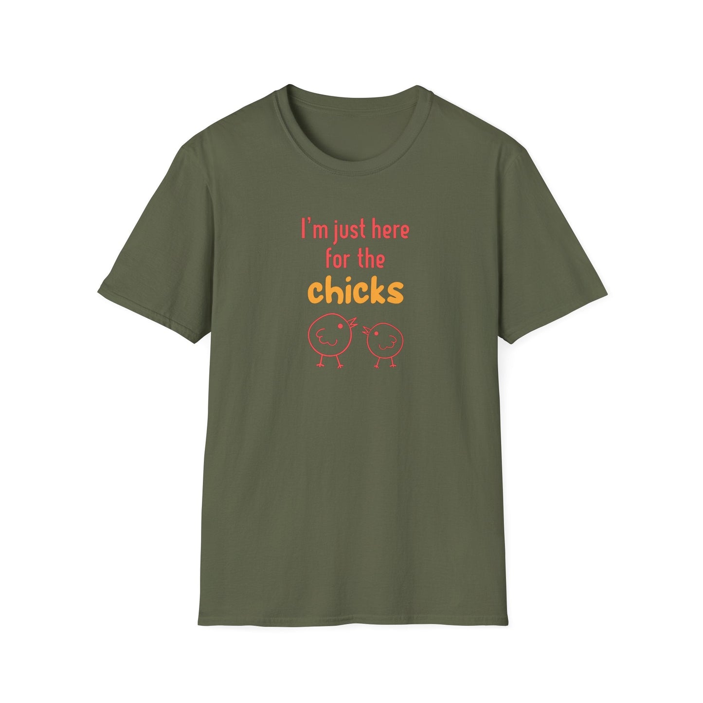 Here For The Chicks T-Shirt