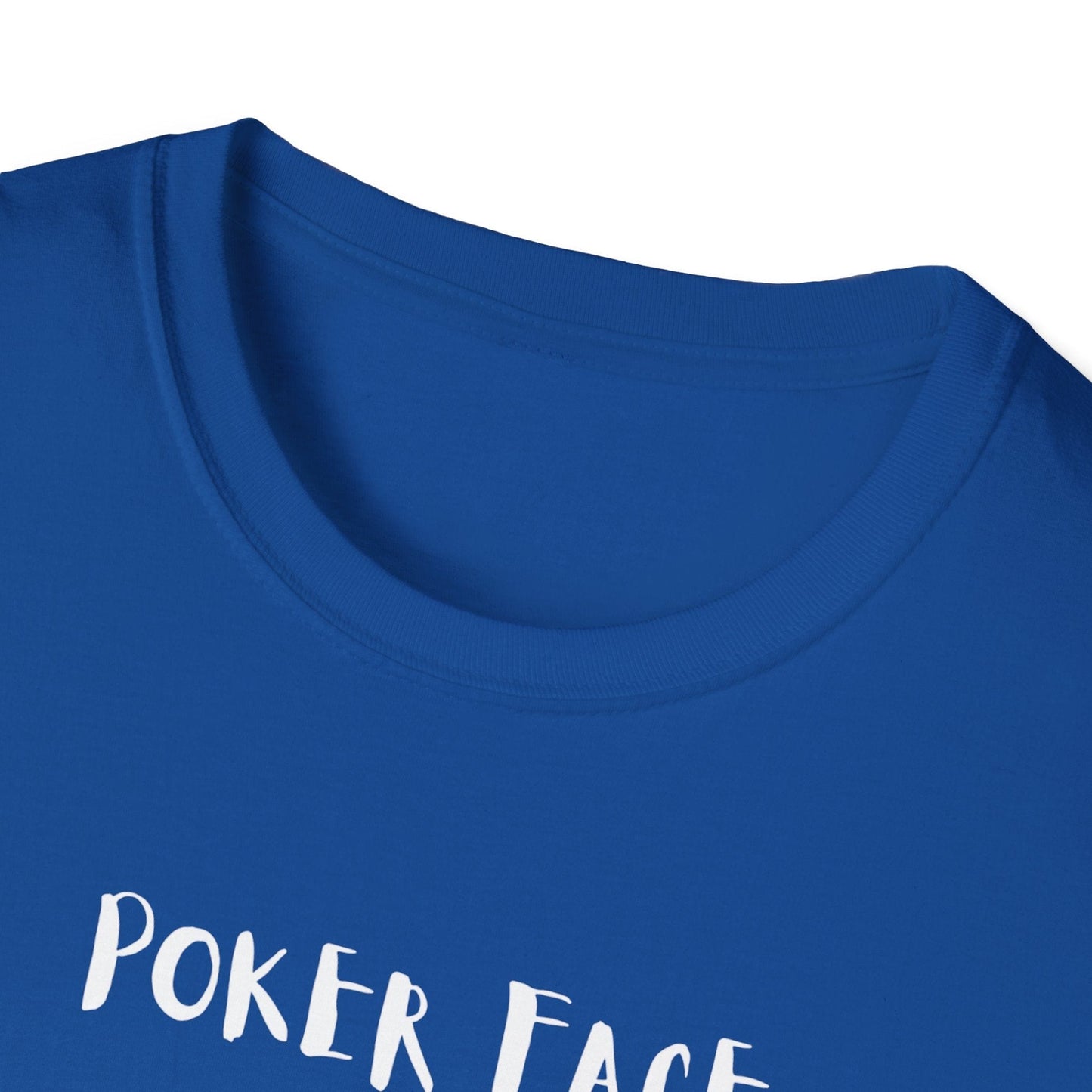 Poker Face T-Shirt