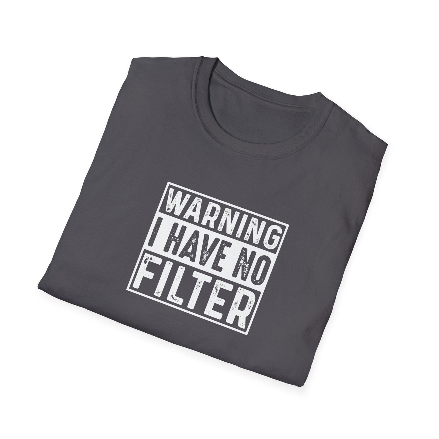 Warning No Filter T-Shirt