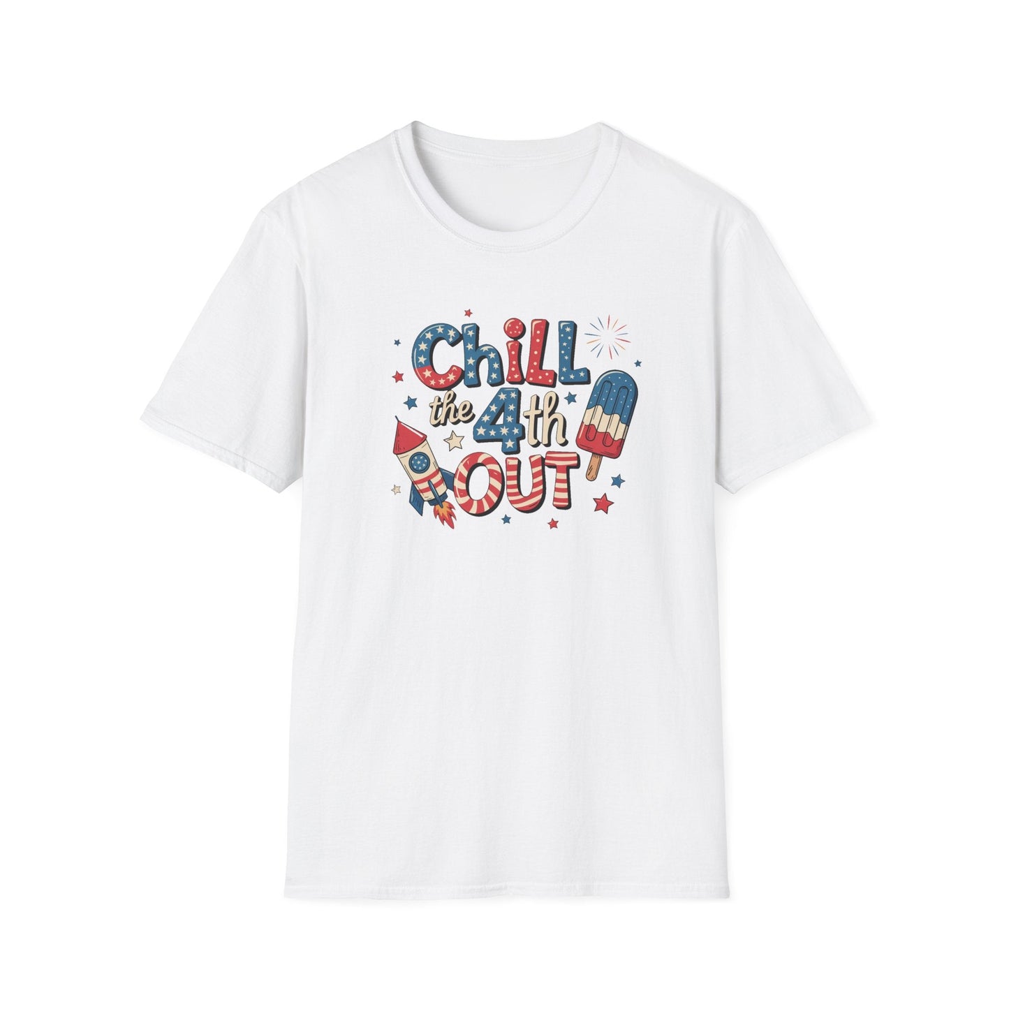 Chill The 4th Out T-Shirt