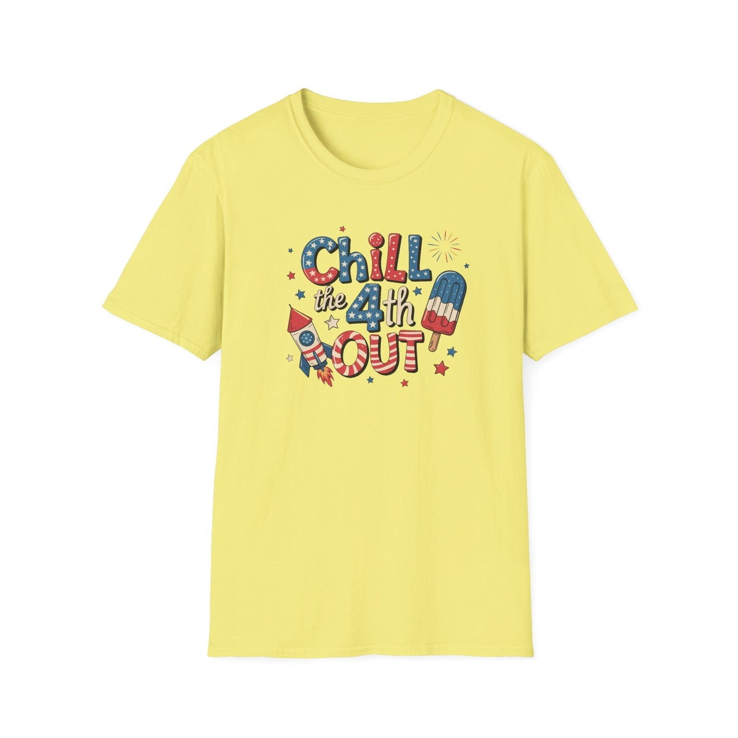 Chill The 4th Out T-Shirt