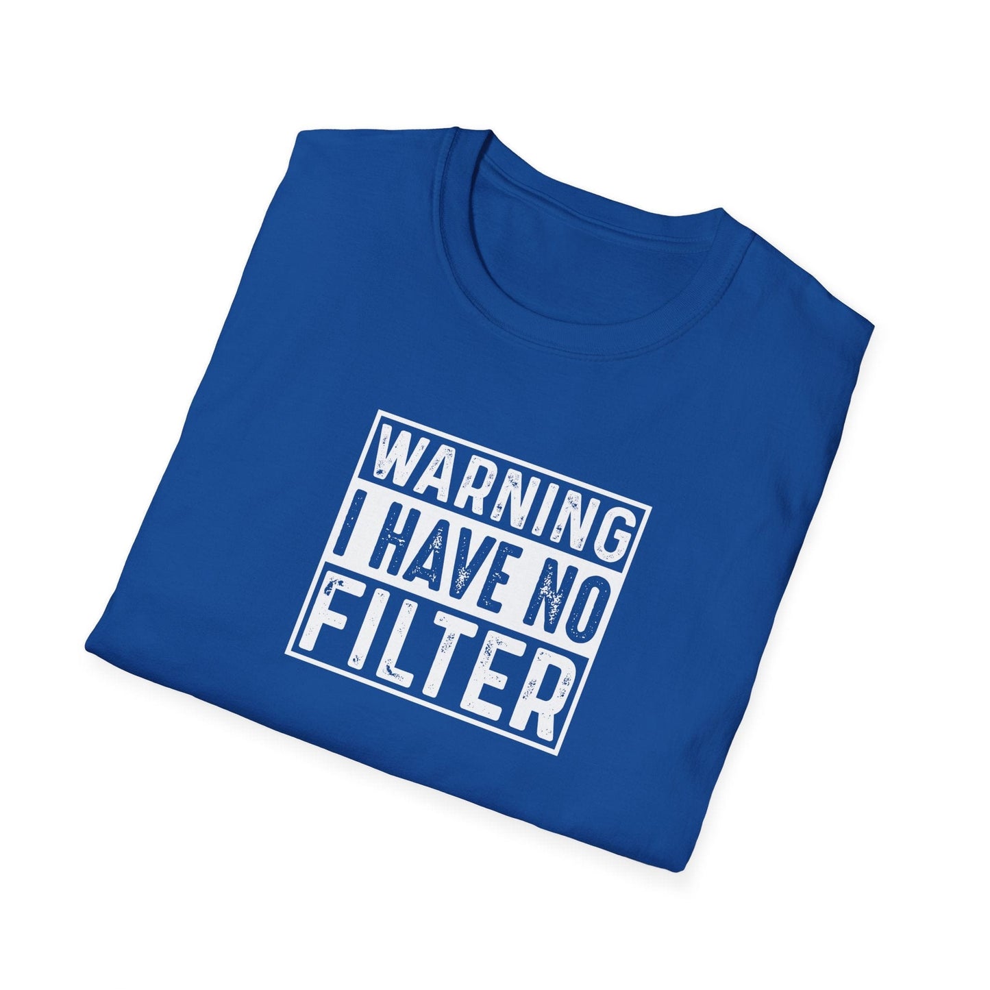 Warning No Filter T-Shirt