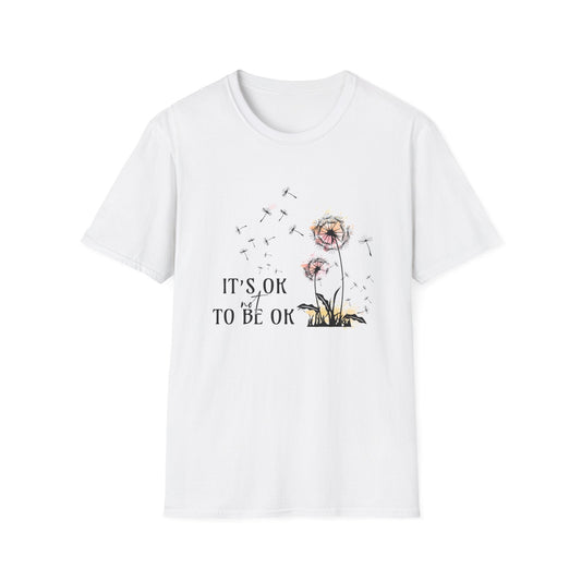 It's Ok To Not Be OK T-Shirt
