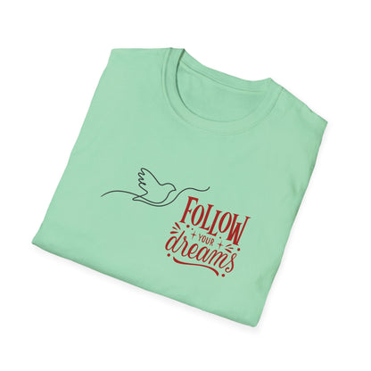 Follow Your Dreams T-Shirt