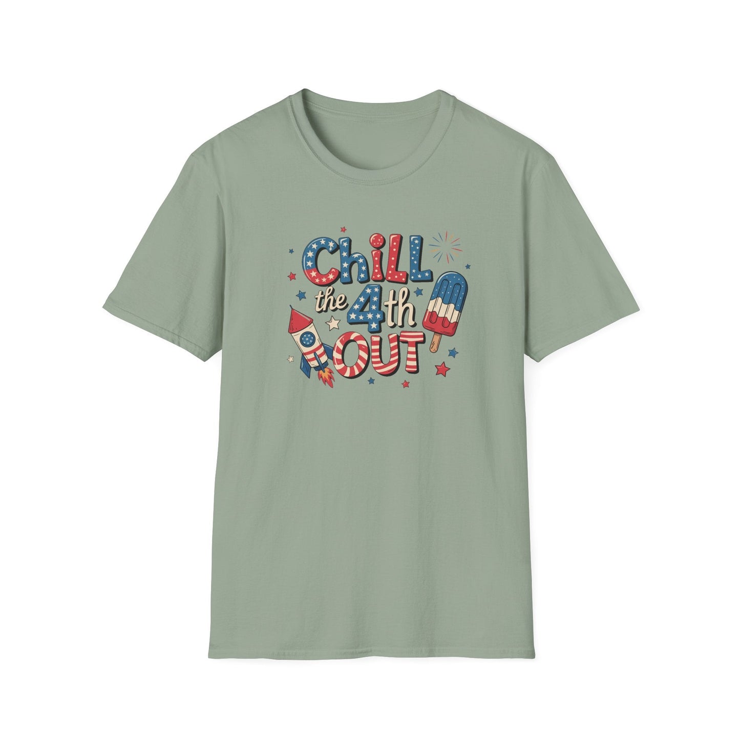 Chill The 4th Out T-Shirt