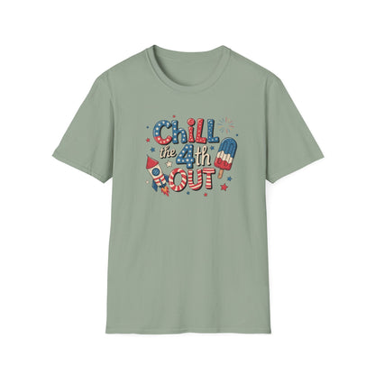 Chill The 4th Out T-Shirt