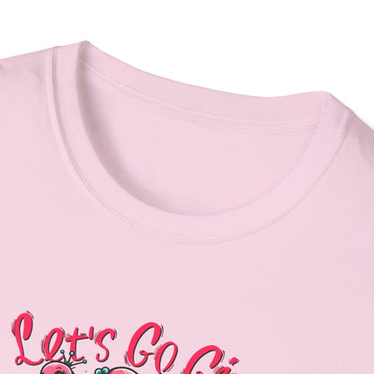 Let's Go Girl T-Shirt