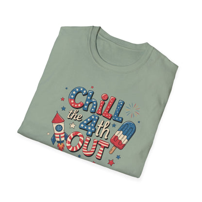 Chill The 4th Out T-Shirt