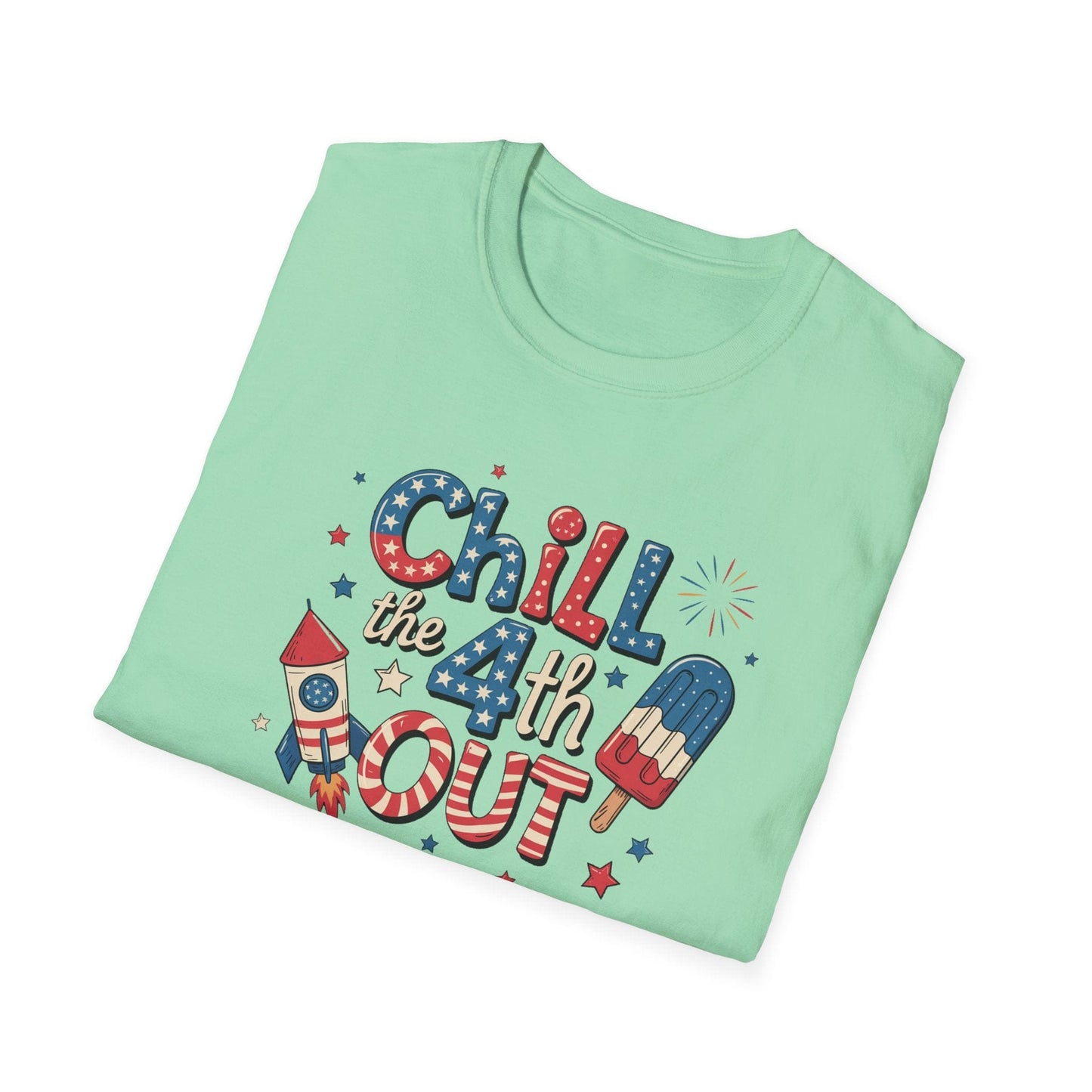Chill The 4th Out T-Shirt