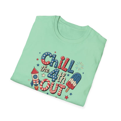 Chill The 4th Out T-Shirt