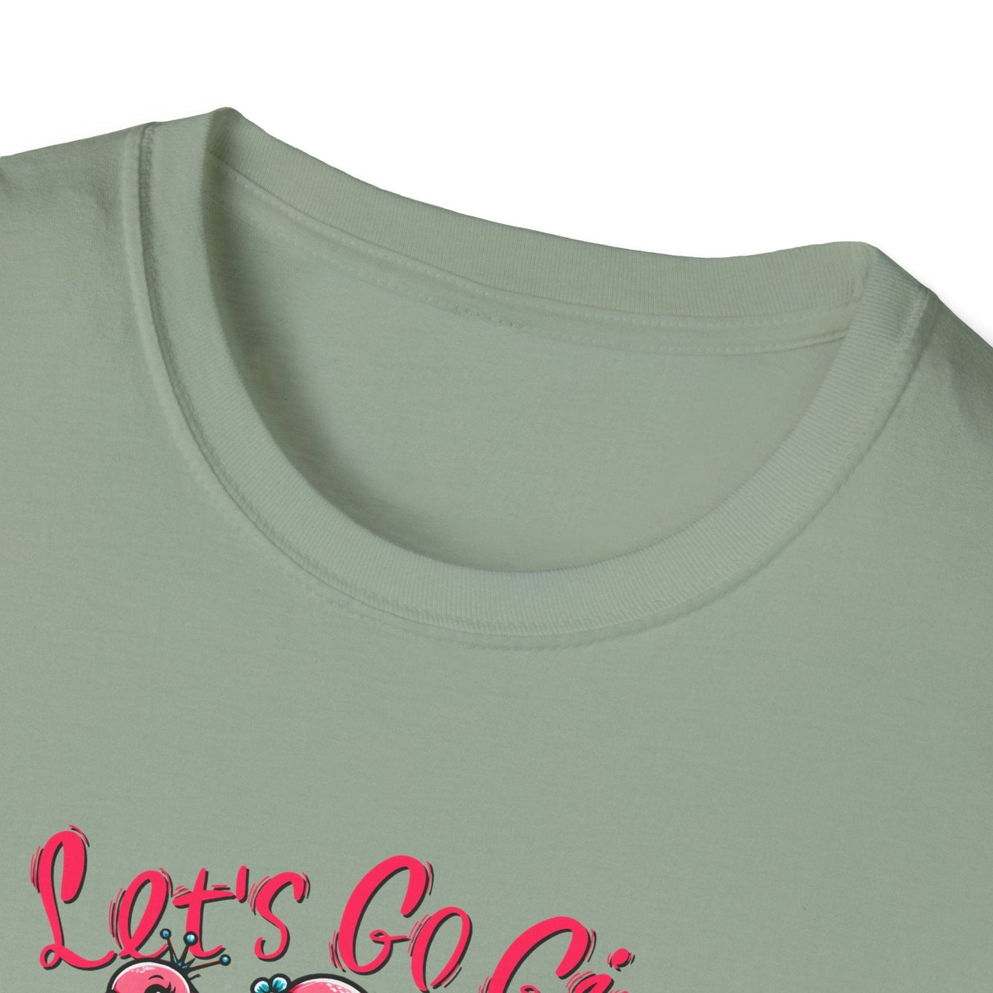 Let's Go Girl T-Shirt