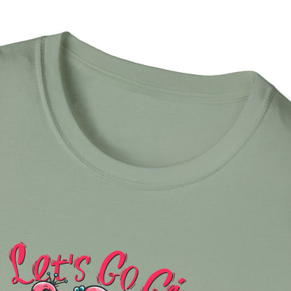 Let's Go Girl T-Shirt