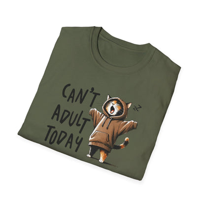Can't Adult Today T-Shirt
