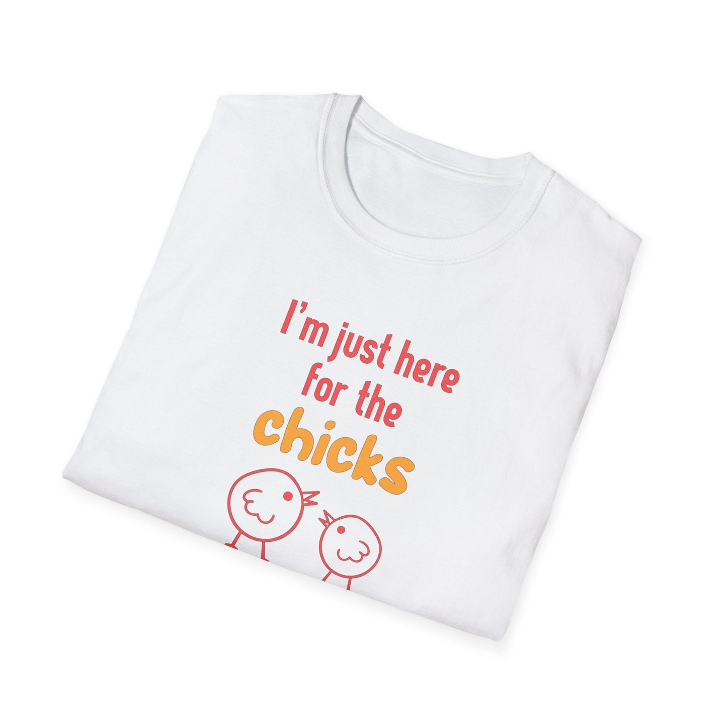 Here For The Chicks T-Shirt