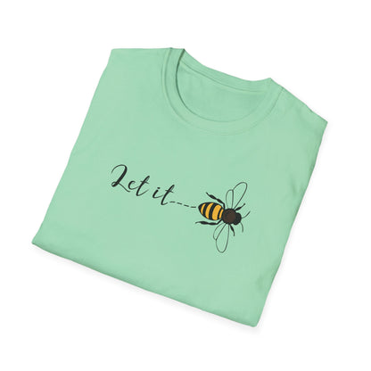 Let It Bee T-Shirt