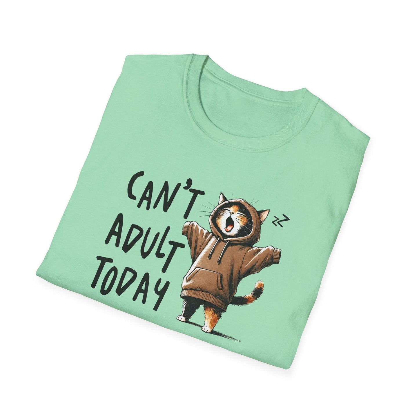 Can't Adult Today T-Shirt