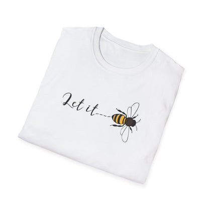 Let It Bee T-Shirt