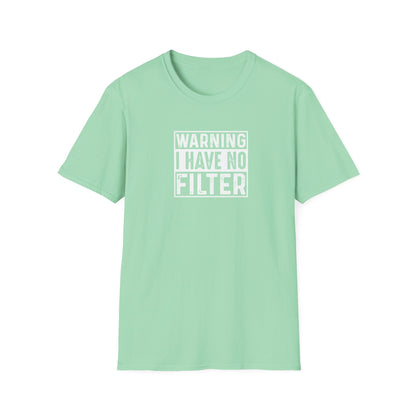 Warning No Filter T-Shirt