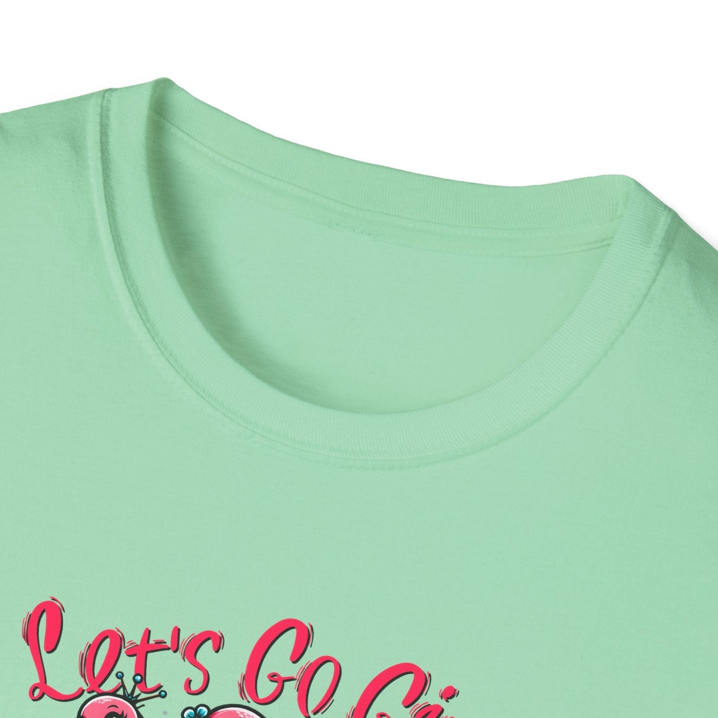Let's Go Girl T-Shirt