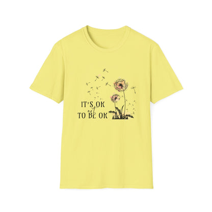 It's Ok To Not Be OK T-Shirt