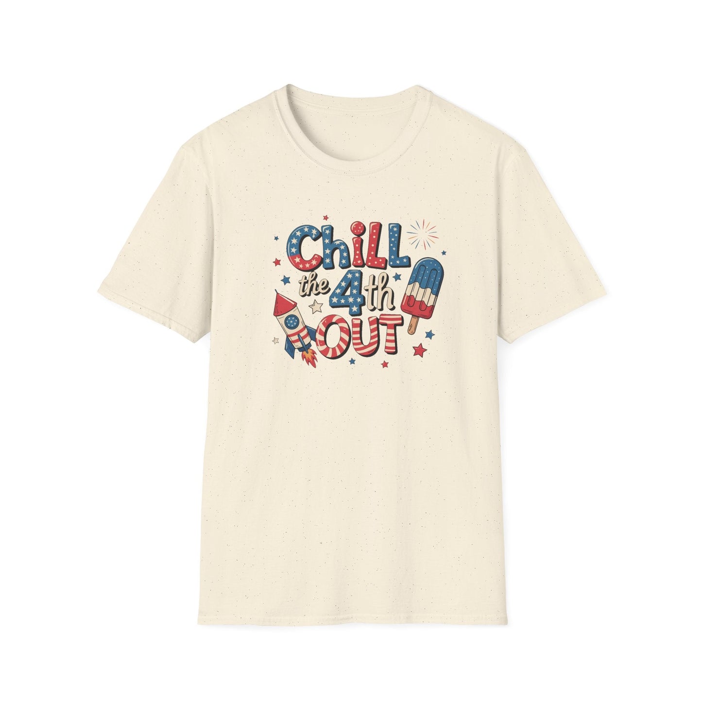 Chill The 4th Out T-Shirt