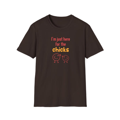 Here For The Chicks T-Shirt