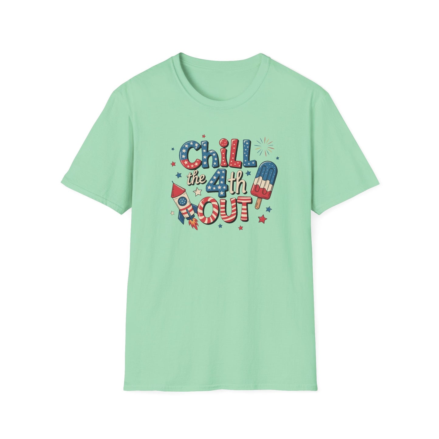 Chill The 4th Out T-Shirt