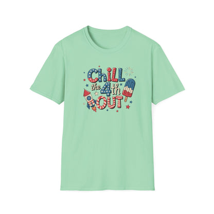 Chill The 4th Out T-Shirt
