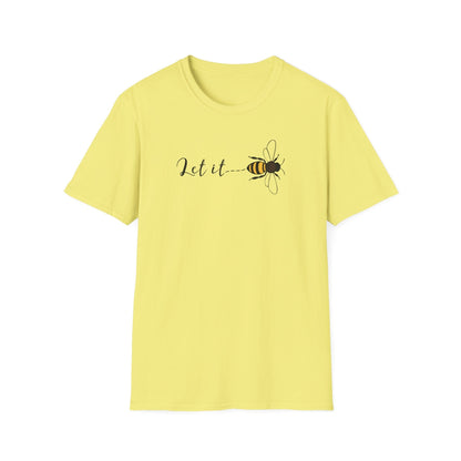 Let It Bee T-Shirt