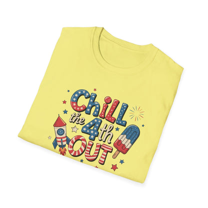 Chill The 4th Out T-Shirt