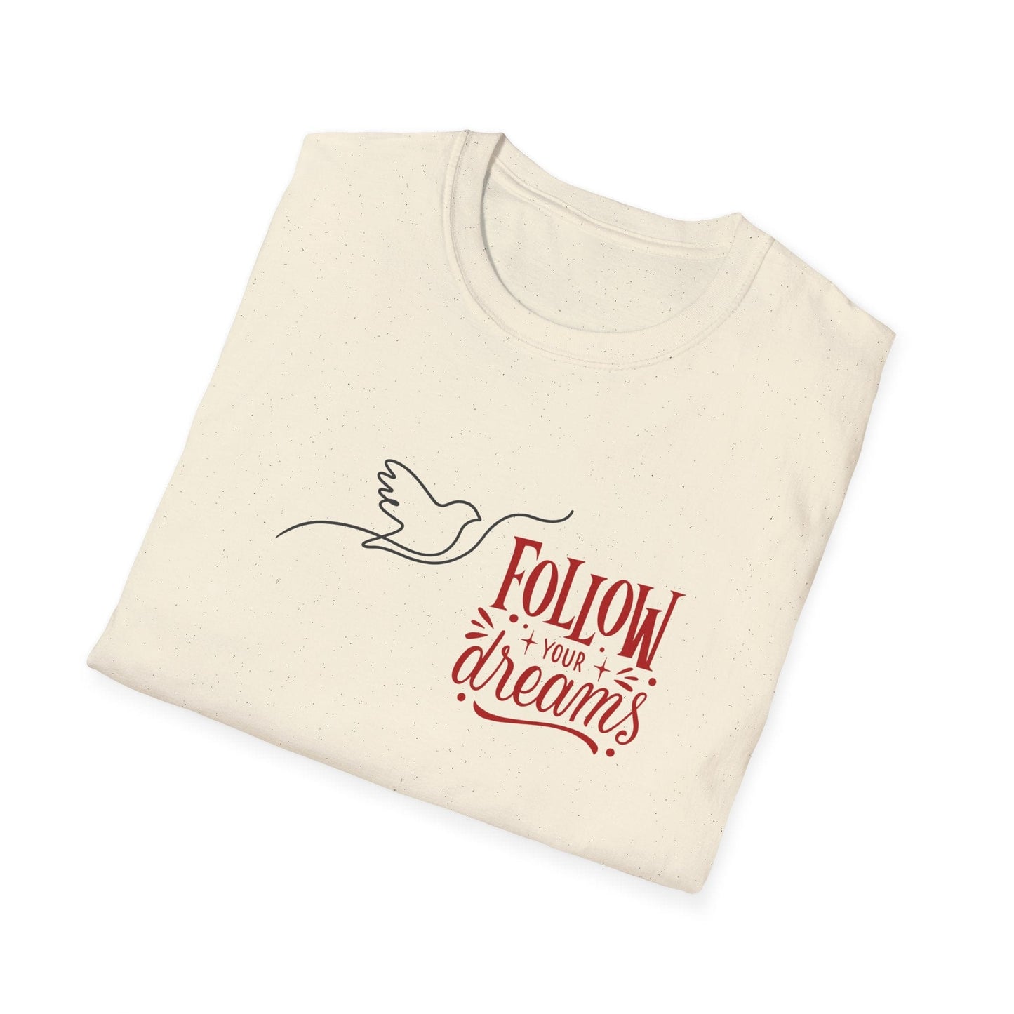 Follow Your Dreams T-Shirt