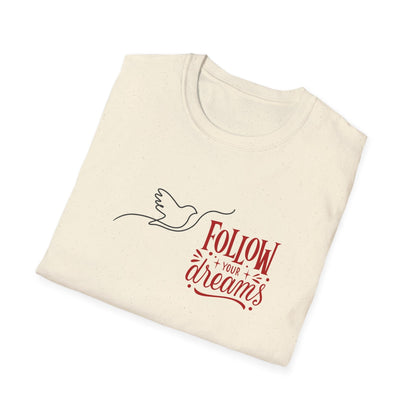 Follow Your Dreams T-Shirt