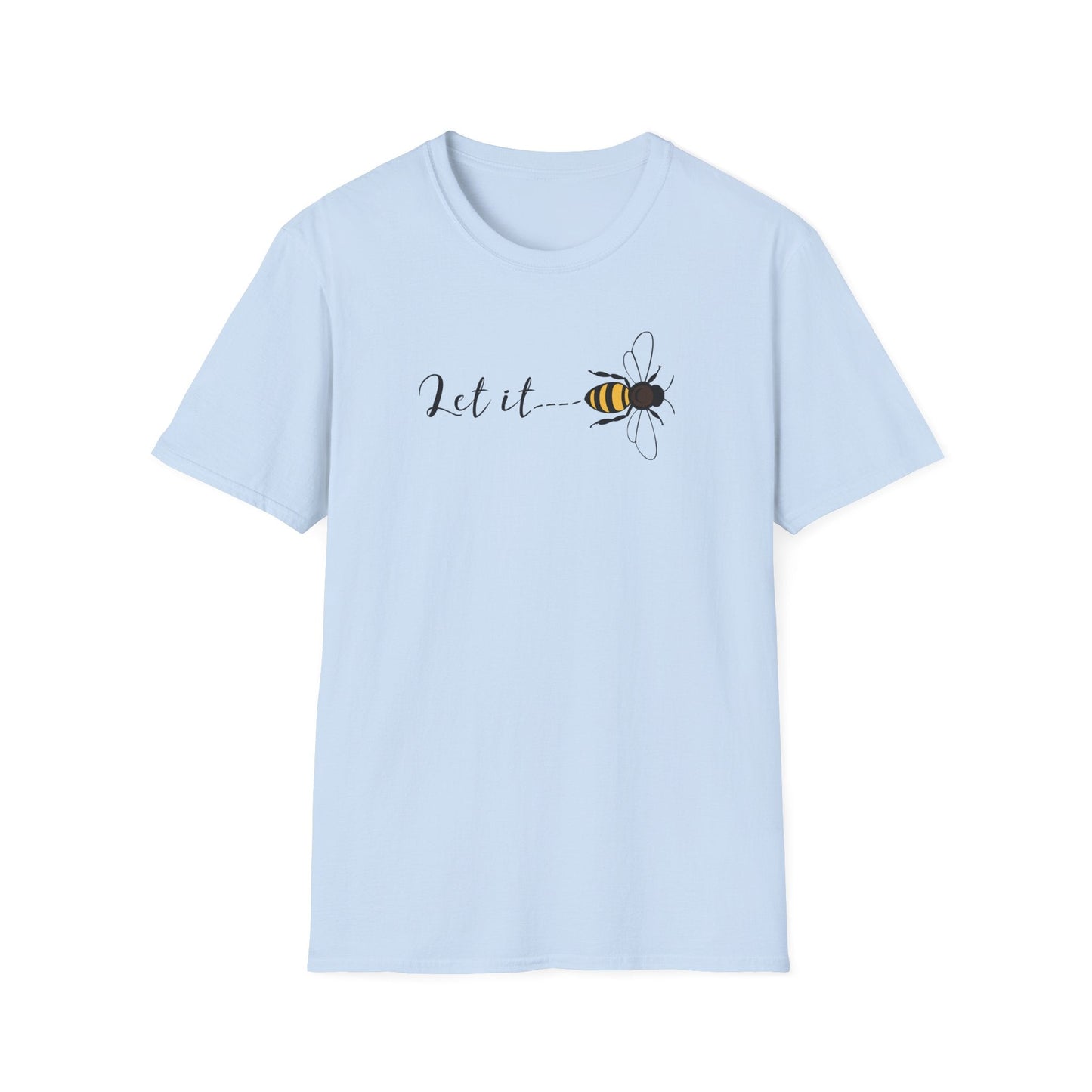 Let It Bee T-Shirt