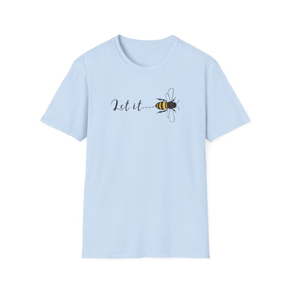 Let It Bee T-Shirt