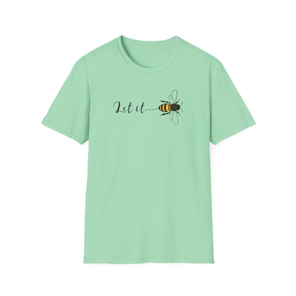 Let It Bee T-Shirt