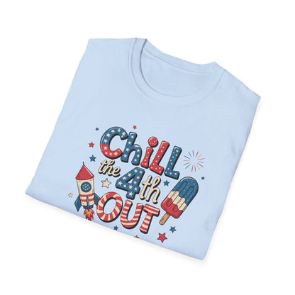 Chill The 4th Out T-Shirt