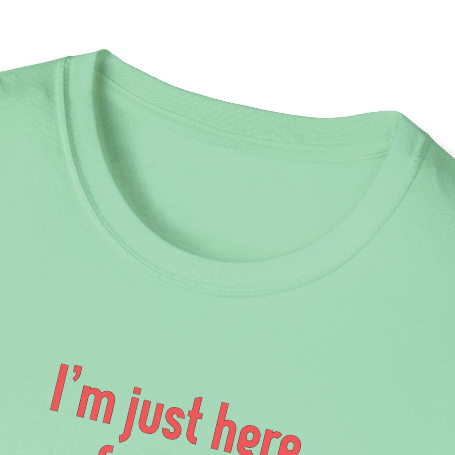 Here For The Chicks T-Shirt