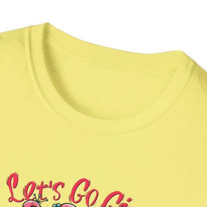 Let's Go Girl T-Shirt