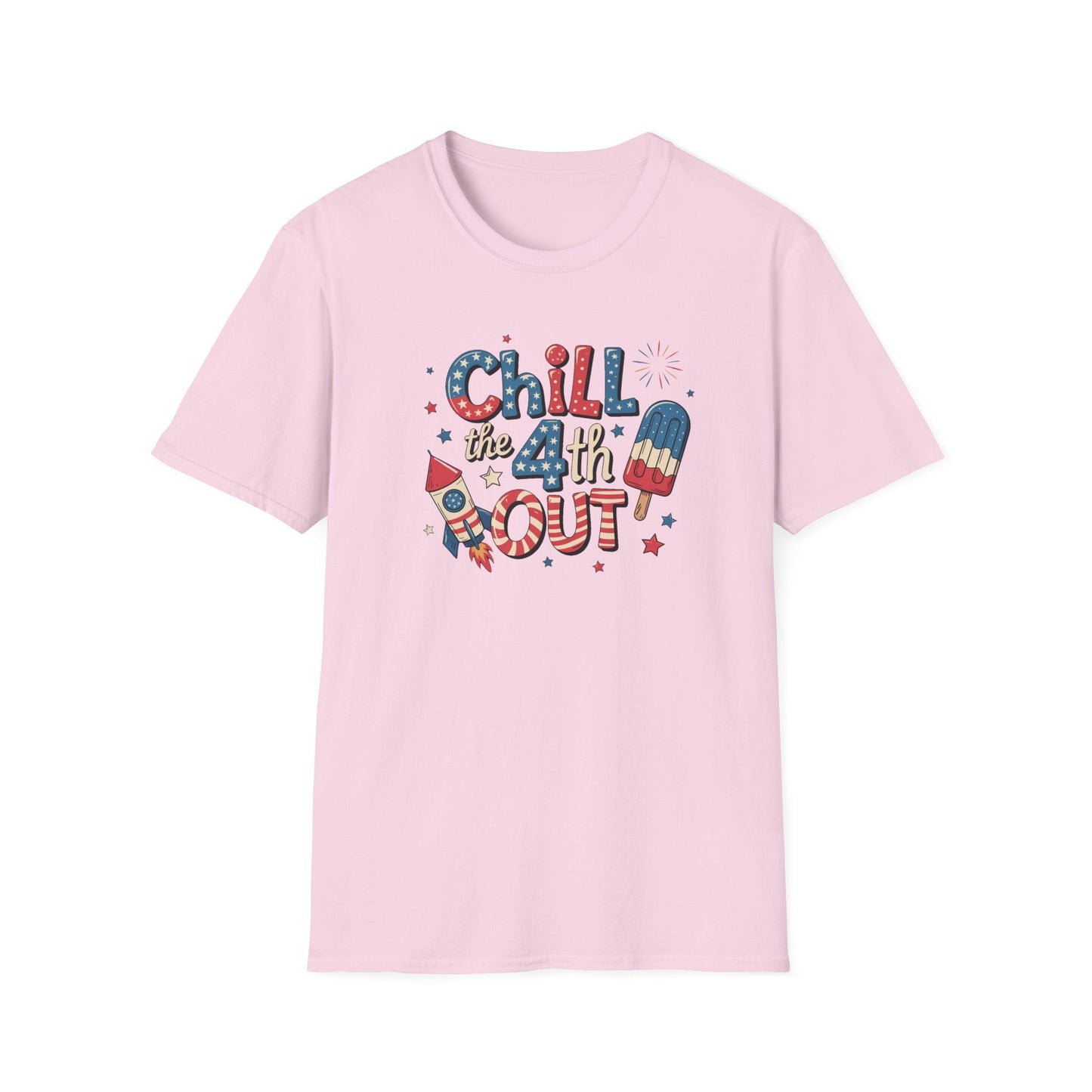 Chill The 4th Out T-Shirt